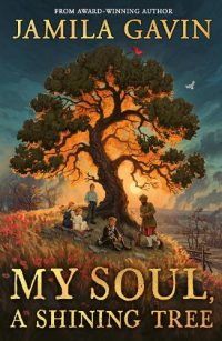 My Soul, A Shining Tree (Paperback) Jamila Gavin (author)
