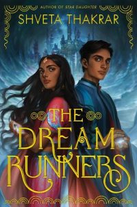 The Dream Runners (Paperback) Shveta Thakrar (author)