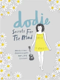 Secrets for the Mad: Obsessions, Confessions and Life Lessons (Hardback) dodie (author)