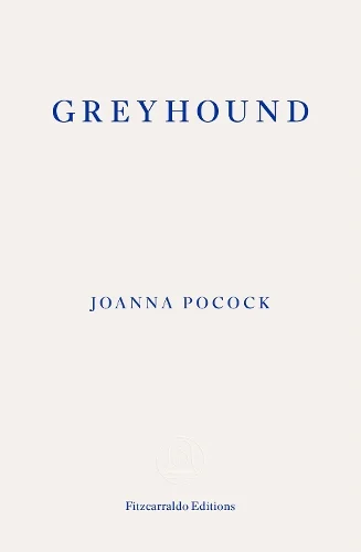 Greyhound (Paperback) Joanna Pocock (author)