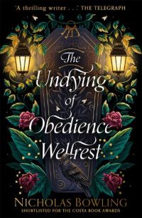 The Undying of Obedience Wellrest (Paperback) Nicholas Bowling (author)