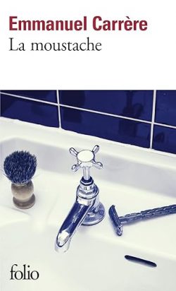 La moustache (Folio) Pocket Book – 10 Sept. 2020 French edition  by Emmanuel Carrère (Author)