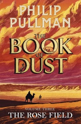 The Rose Field - Book of Dust vol 3 Includes Special Edition Chris Wormell Illustration - Philip Pullman