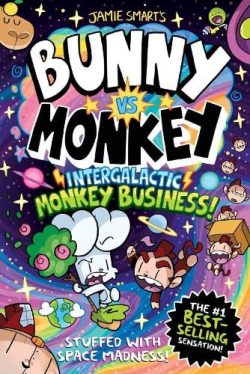 Bunny vs Monkey: Intergalactic Monkey Business! (Hardback) Jamie Smart (author)