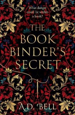 The Bookbinder’s Secret (Hardback) A. D. Bell (author)
