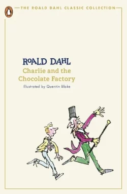 Charlie and the Chocolate Factory - The Roald Dahl Classic Collection (Paperback) Roald Dahl (author), Quentin Blake (illustrator)