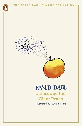 James and the Giant Peach - The Roald Dahl Classic Collection (Paperback) Roald Dahl (author), Quentin Blake (illustrator)
