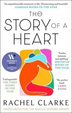 The Story of a Heart (Paperback) Rachel Clarke (author)