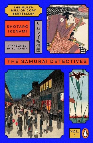 The Samurai Detectives: Volume 1 - The Samurai Detectives (Paperback) Shotaro Ikenami (author), Yui Kajita (translator)