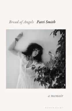 Bread of Angels (Hardback) Patti Smith (author)
