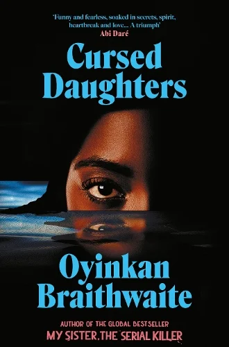 Cursed Daughters (Hardback) Oyinkan Braithwaite (author)