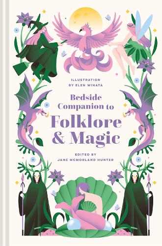 Bedside Companion to Folklore and Magic Volume 5 - Bedside Companions (Hardback) Jane McMorland Hunter (editor)