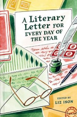 A Literary Letter for Every Day of the Year (Hardback) Liz Ison (author)
