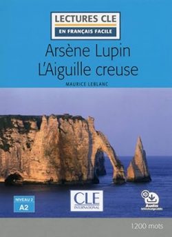 Arsene Lupin L'Aiguille creuse - Livre + audio online (Paperback) Maurice Leblanc (author)
