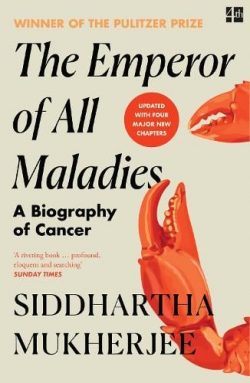 The Emperor of All Maladies: A Biography of Cancer (Paperback) Siddhartha Mukherjee (author)