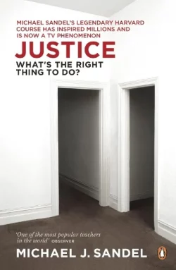 Justice: What's the Right Thing to Do? (Paperback) Michael J. Sandel (author)