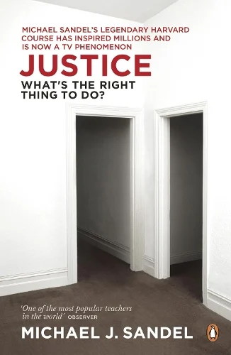 Justice: What's the Right Thing to Do? (Paperback) Michael J. Sandel (author)