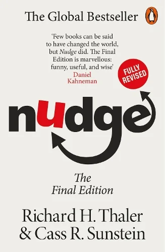 Nudge: Improving Decisions About Health, Wealth and Happiness (Paperback) Richard H. Thaler (author), Cass R Sunstein (author)