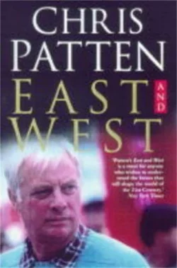 East and West (Paperback) Chris Patten (author)
