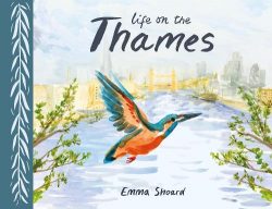 Life on the Thames - Child's Play Library (Paperback) Emma Shoard (author,illustrator)