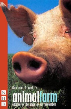 Animal Farm - NHB Modern Plays (Paperback) George Orwell (author), Ian Wooldridge (adapted by)