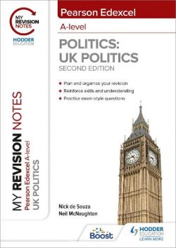 My Revision Notes: Pearson Edexcel A Level UK Politics: Second Edition (Paperback) Neil McNaughton (author), Nick de Souza (author)