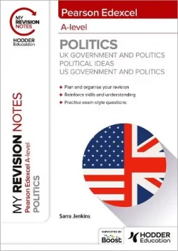 My Revision Notes: Pearson Edexcel A-level Politics: UK Government and Politics, Political Ideas and US Government and Politics (Paperback) Sarra Jenkins (author)