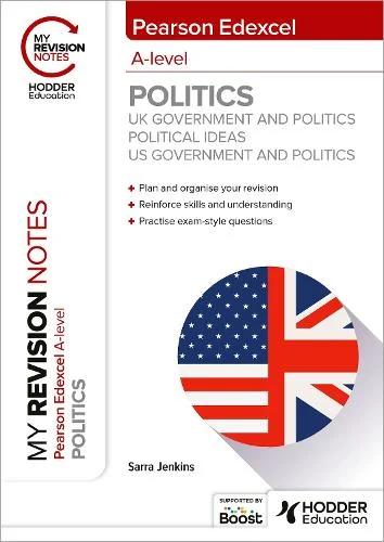 My Revision Notes: Pearson Edexcel A-level Politics: UK Government and Politics, Political Ideas and US Government and Politics (Paperback) Sarra Jenkins (author)