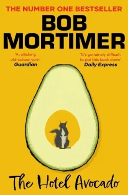 The Hotel Avocado (Paperback) Bob Mortimer (author)