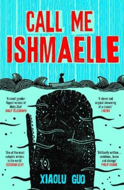 Call Me Ishmaelle (Paperback) Xiaolu Guo (author)
