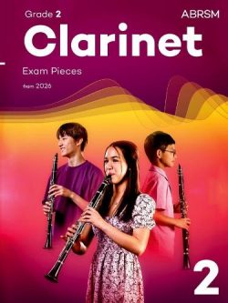 Clarinet Exam Pieces from 2026, ABRSM Grade 2: Selected from the syllabus from 2026. Clarinet Part & Piano Accompaniment - ABRSM Exam Pieces (Sheet music) ABRSM (author)