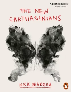 The New Carthaginians (Paperback) Nick Makoha (author)