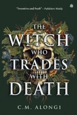 The Witch who Trades with Death (Paperback) C.M. Alongi (author)