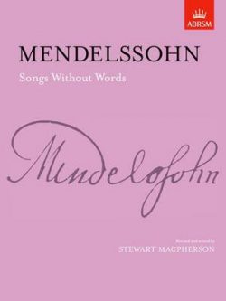 Songs without Words: (Lieder ohne Worte) - Signature Series (ABRSM) (Sheet music) Felix Mendelssohn (composer)