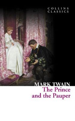 The Prince and the Pauper - Collins Classics (Paperback) Mark Twain (author)