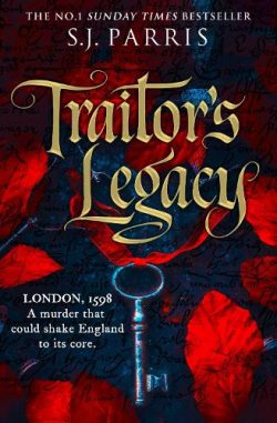 Traitor’s Legacy (Paperback) S. J. Parris (author)