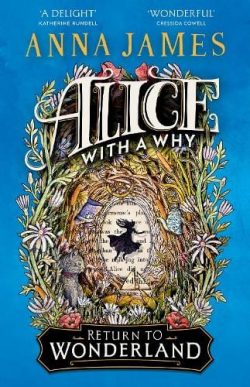 Alice With a Why (Paperback) Anna James (author), Matthew Land (illustrator)