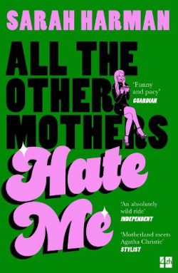 All The Other Mothers Hate Me (Paperback) Sarah Harman (author)