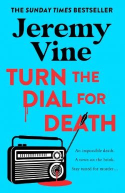 Turn the Dial for Death - The Sidmouth Murder Mysteries Book 2 (Hardback) Jeremy Vine (author)