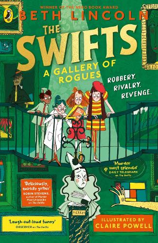 The Swifts: A Gallery of Rogues - The Swifts (Paperback) Beth Lincoln (author), Claire Powell (illustrator)