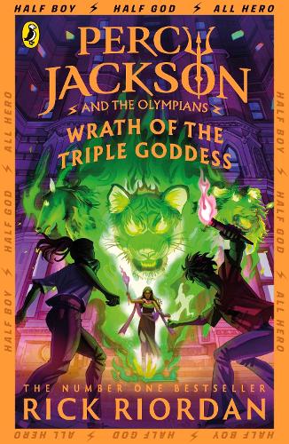 Percy Jackson and the Olympians: Wrath of the Triple Goddess by Rick Riordan (Author)