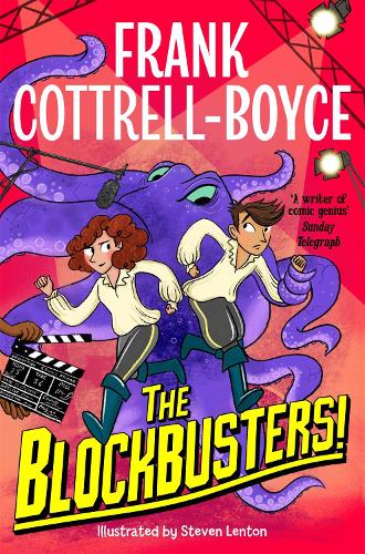 The Blockbusters! (Paperback) Frank Cottrell Boyce (author), Steven Lenton (illustrator)