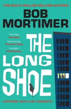 The Long Shoe (Paperback) Bob Mortimer (author)