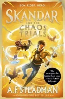 Skandar and the Chaos Trials Volume 3 - Skandar (Paperback) A.F. Steadman (author)