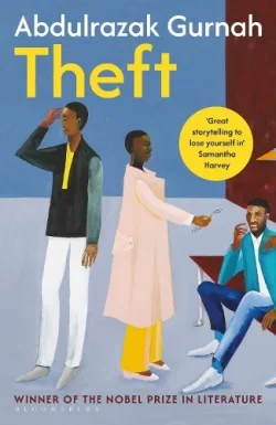 Theft: By the winner of the Nobel Prize in Literature (Paperback) Abdulrazak Gurnah (author)