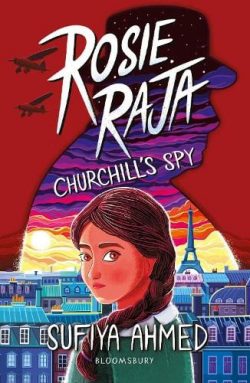 Rosie Raja: Churchill's Spy - Rosie Raja (Paperback) Sufiya Ahmed (author)