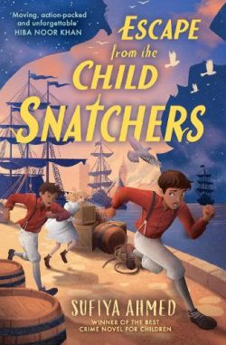 Escape from the Child Snatchers (Paperback) Sufiya Ahmed (author)