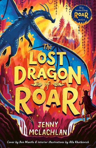 The Lost Dragon of Roar - The Land of Roar Book 5 (Paperback) Jenny McLachlan (author)