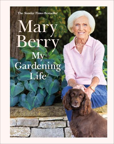 My Gardening Life (Hardback) Mary Berry (author)