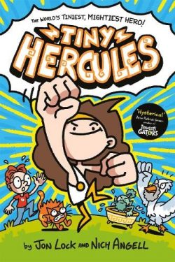 Tiny Hercules - Tiny Hercules (Paperback) Jon Lock (author), Nich Angell (author)